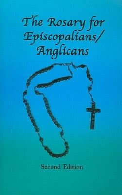 The Rosary for Episcopalians/Anglicans Paperback Regent Press