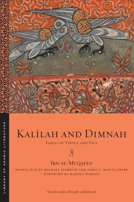 Kalīlah and Dimnah: Fables of Virtue and Vice Paperback New York University Press