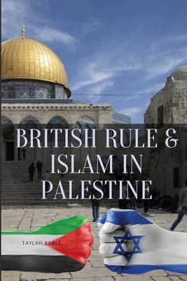British Rule & Islam in Palestine Paperback Ali Shah Publisher