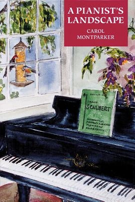 A Pianist's Landscape by Montparker, Carol
