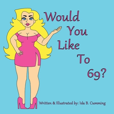 Would You Like To 69? Paperback Gatekeeper Press