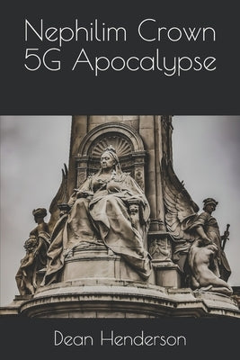 Nephilim Crown 5G Apocalypse Paperback Independently Published