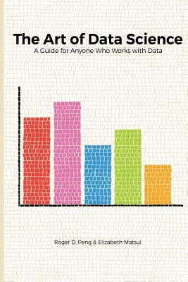The Art of Data Science Lulu.com