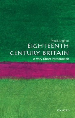 Eighteenth-Century Britain: A Very Short Introduction Paperback Oxford University Press, USA