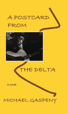 A Postcard from the Delta Paperback Livingston Press (AL)