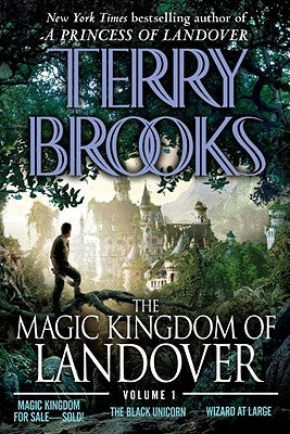 The Magic Kingdom of Landover Volume 1: Magic Kingdom for Sale Sold! - The Black Unicorn - Wizard at Large Del Rey Books