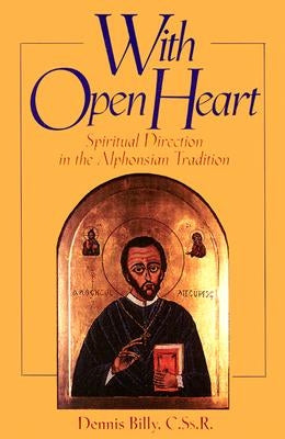 With Open Heart: Spiritual Direction in the Alphonsian Tradition Paperback Liguori Publications