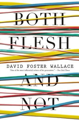 Both Flesh and Not: Essays Paperback Back Bay Books