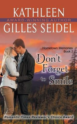 Don't Forget to Smile (Hometown Memories, Book 2) Paperback Epublishing Works!
