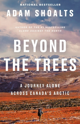 Cover image of "Beyond the Trees: A Journey Alone Across Canada's Arctic" book by Penguin Books Canada, featuring Arctic landscape artwork.