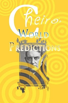Cheiro's World Predictions Paperback Iap - Information Age Pub. Inc.