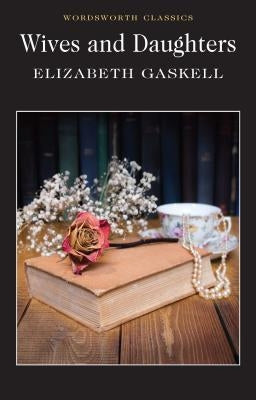 Wives and Daughters Paperback Wordsworth Editions