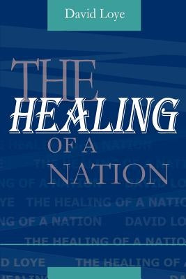 The Healing of a Nation Paperback iUniverse