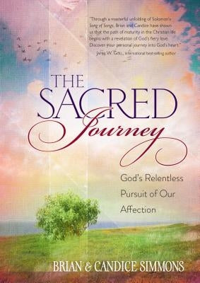 The Sacred Journey: God's Relentless Pursuit of Our Affection Paperback Broadstreet Publishing