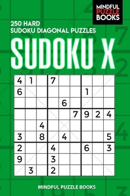 Sudoku X: 250 Hard Sudoku Diagonal Puzzles Paperback Independently Published