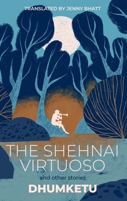 The Shehnai Virtuoso: And Other Stories Paperback Deep Vellum Publishing