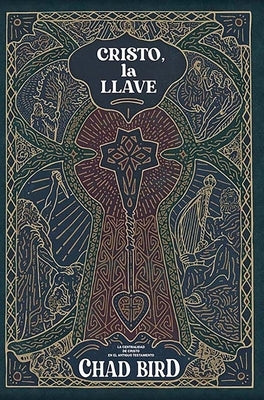 Cristo, La Llave: La Centralidad de Cristo En El Antiguo Testamento Paperback 1517 Publishing