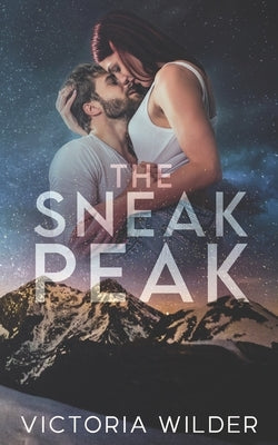 The Sneak Peak: A Single Dad, Small Town Romance Paperback Independently Published