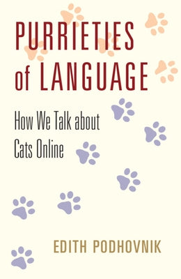 Paperback copy of "Purrieties of Language: How We Talk about Cats Online" by Cambridge University Press, with book cover visible.