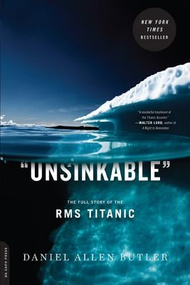 Unsinkable: The Full Story of the RMS Titanic Paperback Da Capo Press