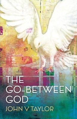 The Go-Between God: New Edition Paperback SCM Press