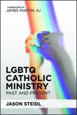 LGBTQ Catholic Ministry: Past and Present Paperback Paulist Press(tm)