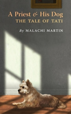 A Priest and His Dog: The Tale of Tati Paperback Angelico Press