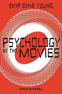 Psychology at the Movies Paperback Wiley-Blackwell