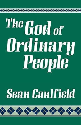 The God of Ordinary People Paperback Sheed & Ward