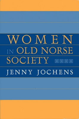 Women in Old Norse Society: A Portrait Paperback Cornell University Press