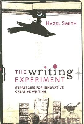The Writing Experiment: Strategies for Innovative Creative Writing Paperback Routledge