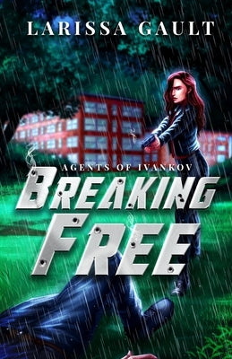 Breaking Free Paperback Larissa Gault