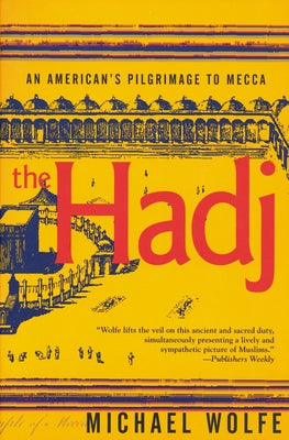 The Hadj: An American Pilgrimage to Mecca Paperback Grove Press