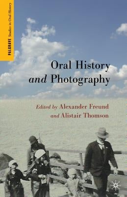 Oral History and Photography Paperback Palgrave MacMillan