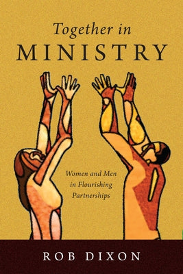 Together in Ministry: Women and Men in Flourishing Partnerships Paperback IVP Academic