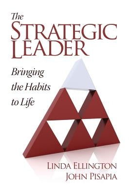 The Strategic Leader: Bringing the Habits to Life Paperback Information Age Publishing