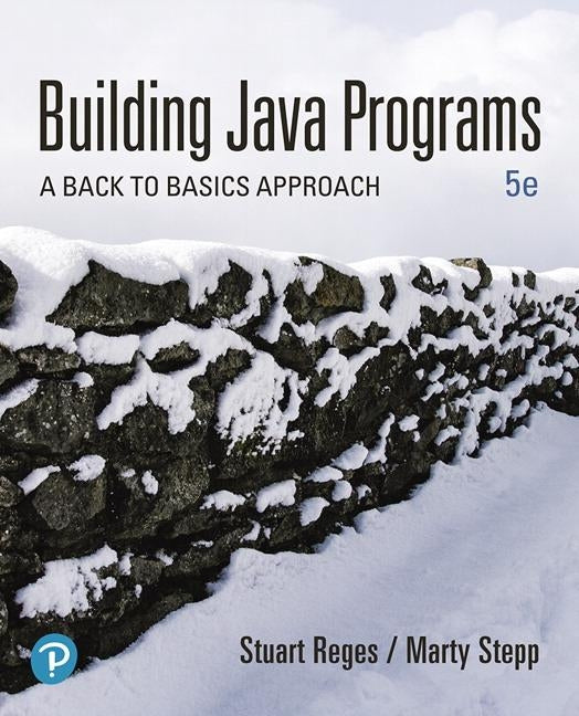 Building Java Programs: A Back to Basics Approach Paperback Pearson