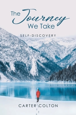 The Journey We Take Paperback Writers Republic LLC