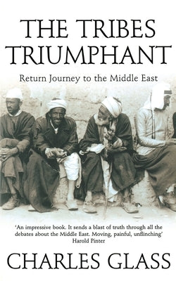 The Tribes Triumphant: Return Journey to the Middle East Paperback Harper Perennial