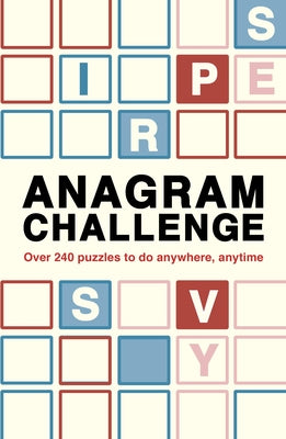 Anagram Challenge: Over 240 Puzzles to Do Anywhere, Anytime Paperback Ivy Press