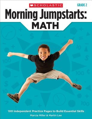 Morning Jumpstarts: Math: Grade 2: 100 Independent Practice Pages to Build Essential Skills Paperback Scholastic Teaching Resources