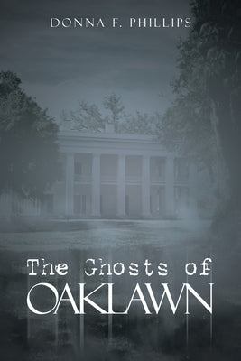 The Ghosts of Oaklawn Paperback Liferich