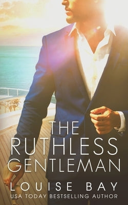 Paperback of The Ruthless Gentleman by Louise Bay, showing the book cover with elegant design and title text.