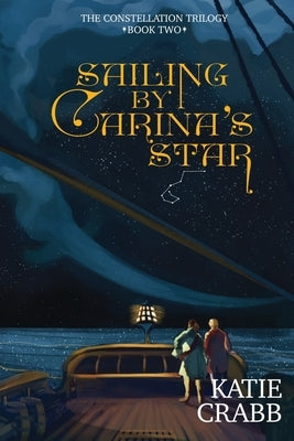 Sailing by Carina's Star Paperback Kathleen Crabb