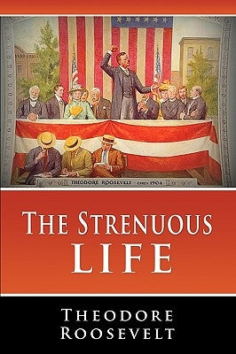 The Strenuous Life Paperback www.bnpublishing.com
