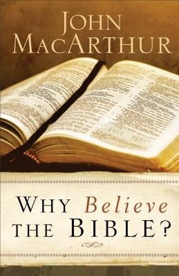 Why Believe the Bible? Baker Books