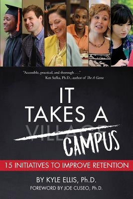 It Takes A Campus: 15 Initiatives to Improve Retention Paperback Nautilus Publishing Company