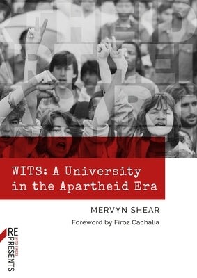 Wits: A University in the Apartheid Era Paperback Wits University Press