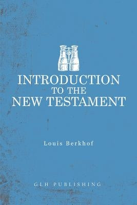 Introduction to the New Testament Paperback Glh Publishing