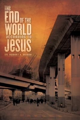 The End of the World According to Jesus Paperback Xulon Press